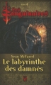 Couverture Les sanguinaires, tome 04 : Le labyrinthe des damnés Editions Vauvenargues 2009