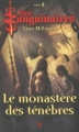 Couverture Les sanguinaires, tome 09 : Le monastère des ténèbres Editions Vauvenargues 2010