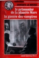 Couverture Le prisonnier de la planète Mars suivi de La guerre des vampires Editions Jérôme Martineau (Gustave Le Rouge) 1966