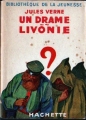 Couverture Un drame en Livonie Editions Hachette (Bibliothèque de la jeunesse) 1948