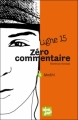 Couverture Ligne 15, tome 6 : Zéro Commentaire : Mehdi Editions Talents Hauts 2011