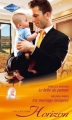 Couverture Le bébé du patron, Un mariage inespéré Editions Harlequin (Horizon) 2012