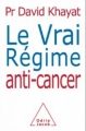Couverture Le vrai régime anticancer Editions Odile Jacob 2010