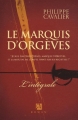 Couverture Le Marquis d'Orgèves, intégrale Editions Anne Carrière 2011