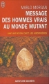 Couverture Message des hommes vrais au monde mutant Editions J'ai Lu (Aventure secrète) 2004