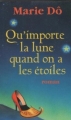 Couverture Qu'importe la lune quand on a les étoiles Editions France Loisirs 2007