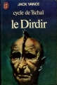 Couverture Le Cycle de Tschaï, tome 3 : Le Dirdir Editions J'ai Lu 1977