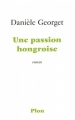 Couverture Une passion hongroise Editions Plon 2008