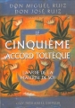 Couverture Le cinquième accord toltèque Editions Guy Trédaniel 2010