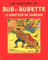 Couverture Bob et Bobette (Bichromie), tome 04 : Le dompteur de taureaux Editions Erasme 1954