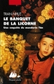 Couverture Le mandarin Tân, tome 6 : Le Banquet de la Licorne Editions Philippe Picquier (Poche) 2011
