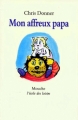 Couverture Mon affreux papa Editions L'École des loisirs (Mouche) 1998