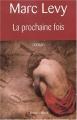 Couverture La Prochaine Fois Editions Robert Laffont 2004