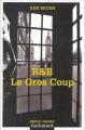 Couverture Inspecteurs Robert et Brant, tome 1 : Le gros coup Editions Gallimard  (Série noire) 2004