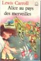 Couverture Alice au Pays des Merveilles / Les aventures d'Alice au Pays des Merveilles Editions Le Livre de Poche (Jeunesse) 1985