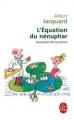 Couverture L'équation du nénuphar : Les plaisirs de la science Editions Le Livre de Poche 1998