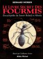 Couverture Le livre secret des fourmis / L'encyclopédie du savoir relatif et absolu Editions Albin Michel 1993