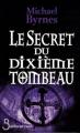 Couverture Le secret du dixième tombeau Editions Belfond (Noir) 2008