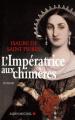 Couverture L'Impératrice aux Chimères Editions Albin Michel 2009