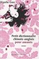 Couverture Petit dictionnaire chinois-anglais pour amants Editions Buchet / Chastel 2008