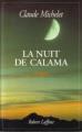 Couverture Les promesses du ciel et de la terre, tome 5 : La nuit de Calama Editions Robert Laffont 1994