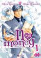 Couverture No Money : Okane ga Nai, tome 01 Editions Asuka (Boy's love) 2009