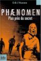 Couverture Phaenomen, tome 2 : Plus près du secret Editions Folio  (Junior) 2008
