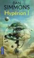 Couverture Le Cycle d'Hypérion (8 tomes), tome 1 : Les Cantos d'Hypérion, tome 1 : Hypérion, partie 1 Editions Pocket (Science-fiction) 2007