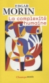 Couverture La complexité humaine Editions Flammarion (Champs - Essais) 1994