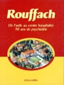 Couverture Rouffach : De l'asile au centre hospitalier 90 ans de psychiatrie Editions La Nuée Bleue 1999
