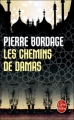 Couverture La Trilogie des Prophéties, tome 3 : Les Chemins de Damas Editions Le Livre de Poche (Thriller) 2007