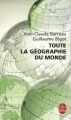 Couverture Toute la géographie du monde Editions Le Livre de Poche 2009