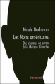 Couverture Les Noirs américains : Des champs de coton à la Maison Blanche Editions Panama 2008