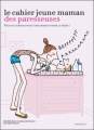 Couverture Le cahier jeune maman des paresseuses Editions Marabout 2012