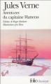Couverture Les Aventures du Capitaine Hatteras / Voyages et aventures du Capitaine Hatteras Editions Folio  (Classique) 2005