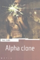 Couverture Alpha Clone Editions Rageot (Métis) 2004