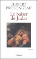 Couverture Le baiser de Judas Editions Grasset 2004