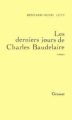 Couverture Les derniers jours de Charles Baudelaire Editions Grasset 1988