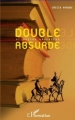 Couverture Double absurde et autres nouvelles Editions L'Harmattan 2011