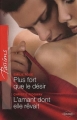 Couverture Plus fort que le désir, L'amant dont elle rêvait Editions Harlequin (Passions) 2011