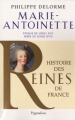 Couverture Histoire des reines de France, Marie-Antoinette, épouse de Louis XVI, mère de Louis XVII Editions Pygmalion 2011