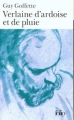 Couverture Verlaine d'ardoise et de pluie Editions Folio  2002
