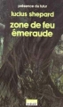 Couverture Zone de feu Emeraude Editions Denoël (Présence du futur) 1988