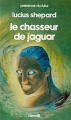Couverture Le Chasseur de jaguar Editions Denoël (Présence du futur) 1987