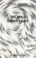 Couverture Les Yeux électriques Editions Robert Laffont (Ailleurs & demain) 1987