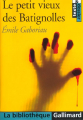 Couverture Le petit vieux des Batignolles Editions Gallimard  (La bibliothèque) 2001