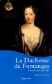 Couverture La duchesse de Fontanges : Favorite de Louis XIV Editions Pygmalion (Grandes dames de l'histoire) 2005