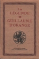 Couverture La légende de Guillaume d'Orange Editions H. Piazza 1920