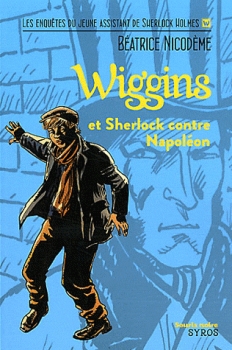 Couverture Wiggins et Sherlock contre Napoléon