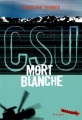 Couverture CSU, tome 4 : Mort blanche Editions Milan (Macadam) 2005